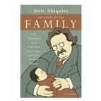 THE STORY OF THE FAMILY - G.K. Chesterton on the Only State that Creates and Loves Its Own Citizens