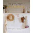 FEAST FAITH FLOURISH: Holistic Wellness in Light of Eternity