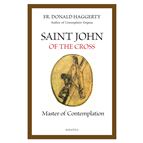 SAINT JOHN OF THE CROSS - Master of Contemplation