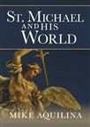 ST. MICHAEL AND HIS WORLD