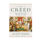 THE CREED: PROFESSING THE FAITH THROUGH THE AGES