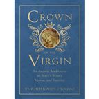 CROWN OF THE VIRGIN - AN ANCIENT MEDITATION ON MARY