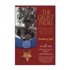 THE GRUNT PADRE - The Service & Sacrifice of Fr. Vincent Robert Capodanno, Vietnam 1966-1967