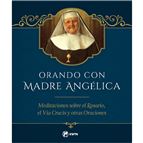ORANDO CON MADRE ANGÉLICA