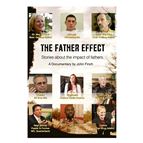 THE FATHER EFFECT - Stories about the impact of fathers - DVD