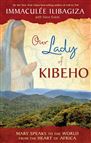 OUR LADY OF KIBEHO - PAPERBACK