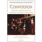 CONVERSION - Spiritual Insights into an Essential Encounter with God