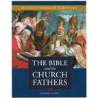 THE BIBLE AND THE CHURCH FATHERS - LEADER