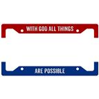 WITH GOD ALL THINGS ARE POSSIBLE - LICENSE PLATE FRAME