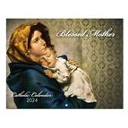 A YEAR OF ART WITH THE BLESSED MOTHER - CATHOLIC CALENDAR 2024