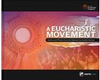 A EUCHARISTIC MOVEMENT - STORIES & PHOTOS FROM THE NATIONAL EUCHARISTIC REVIVAL