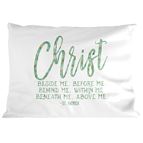 CHRIST BESIDE ME - ST. PATRICK QUOTE PILLOWCASE