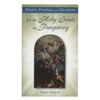 PRAYERS PROMISES & DEVOTIONS FOR THE HOLY SOULS