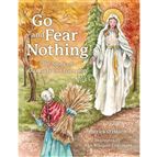 GO AND FEAR NOTHING - The Story of Our Lady of Champion